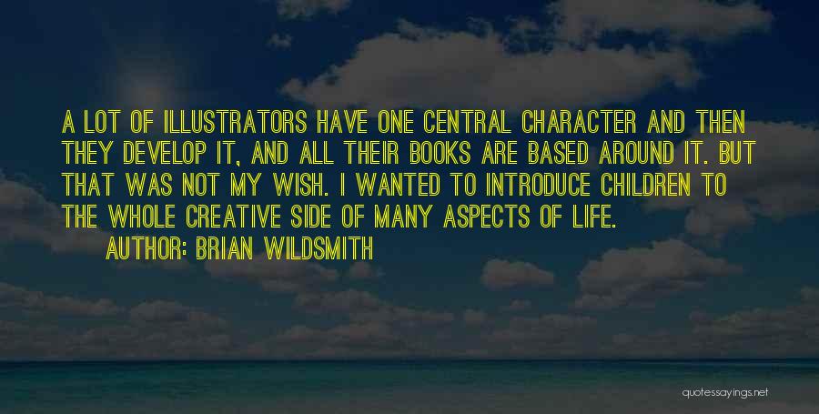 Illustrators Quotes By Brian Wildsmith