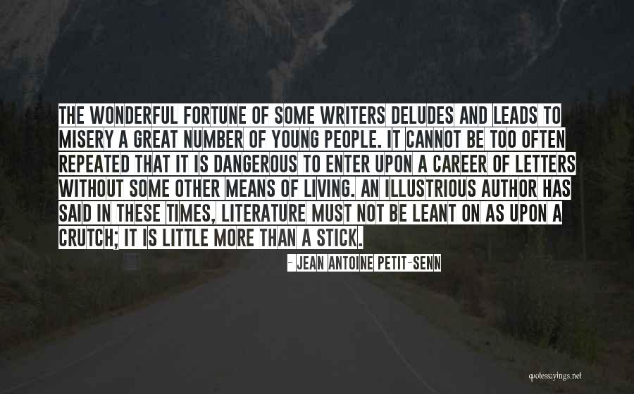 Illustrious Career Quotes By Jean Antoine Petit-Senn Illustrious Career Quotes By Jean Antoine Petit-Senn