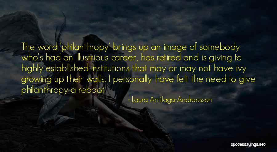 Illustrious Career Quotes By Laura Arrillaga-Andreessen Illustrious Career Quotes By Laura Arrillaga-Andreessen