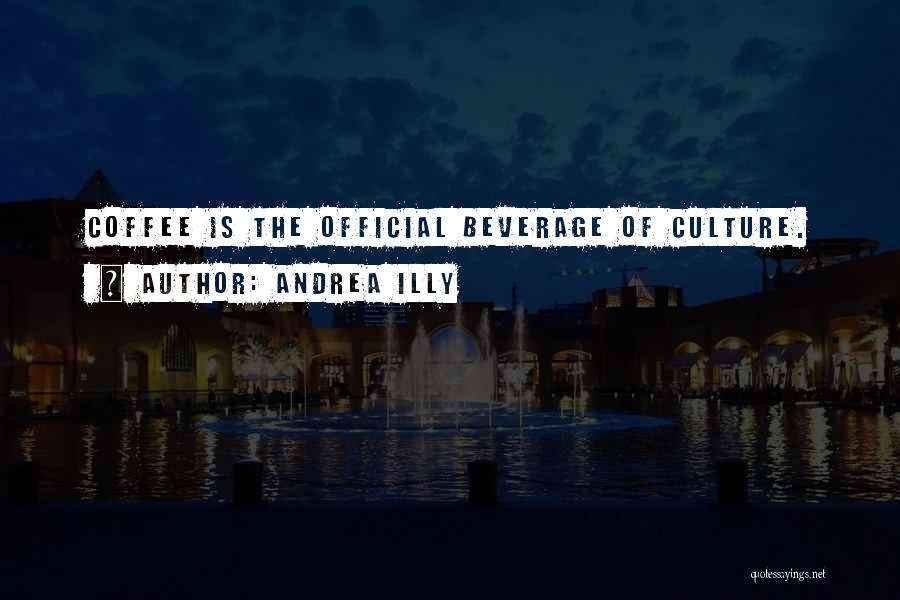 Illy Quotes By Andrea Illy