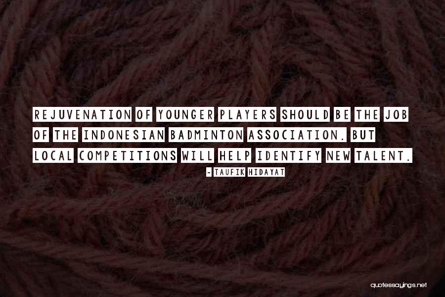 Illyan Quotes By Taufik Hidayat Illyan Quotes By Taufik Hidayat
