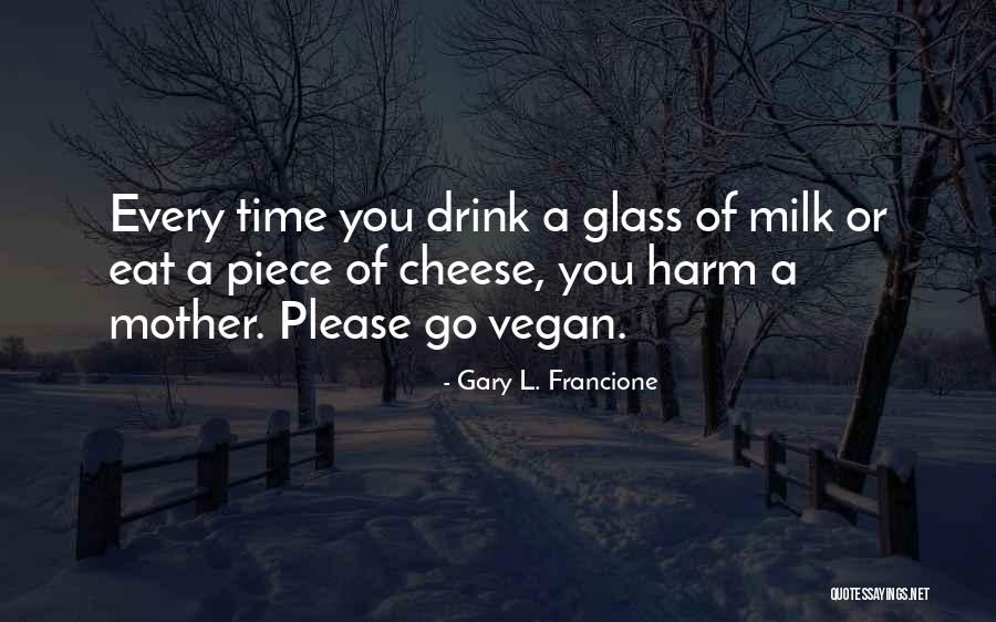 Illyana Quotes By Gary L. Francione Illyana Quotes By Gary L. Francione