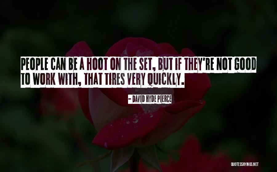 Illyrion Quotes By David Hyde Pierce Illyrion Quotes By David Hyde Pierce