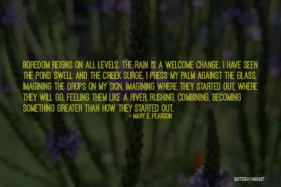Ilmuan Atau Quotes By Mary E. Pearson Ilmuan Atau Quotes By Mary E. Pearson
