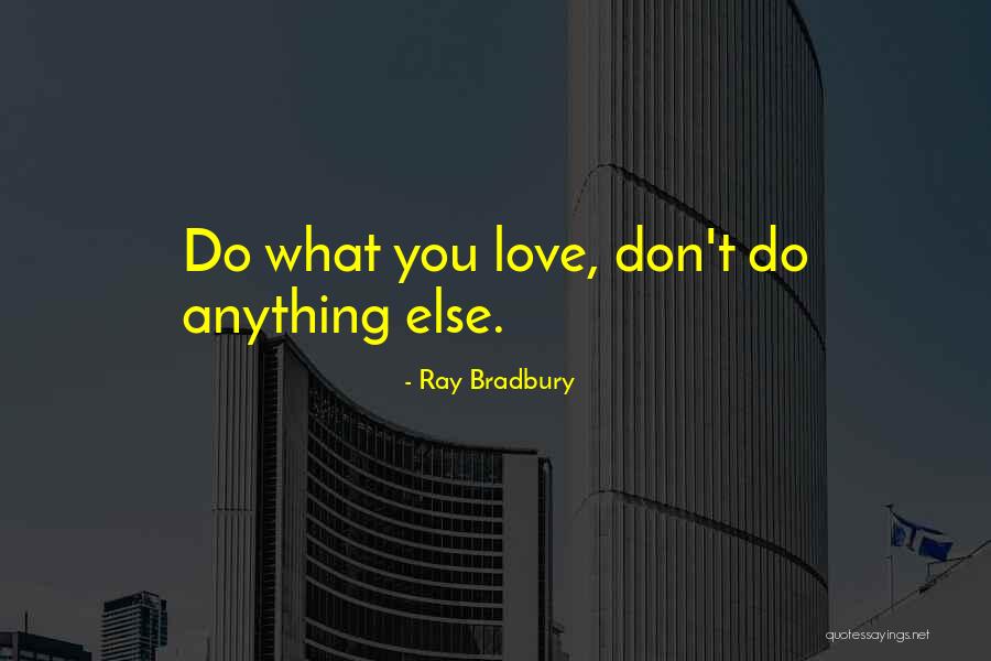 Ilogica Quotes By Ray Bradbury Ilogica Quotes By Ray Bradbury