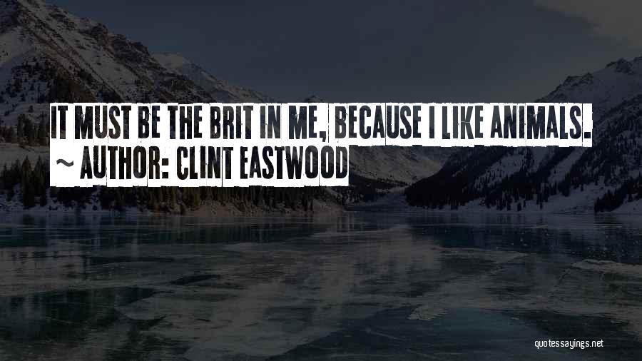 Ilonka Arsentieva Quotes By Clint Eastwood