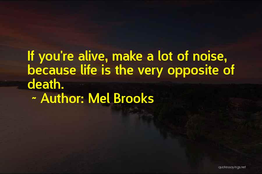 Ilonka Arsentieva Quotes By Mel Brooks