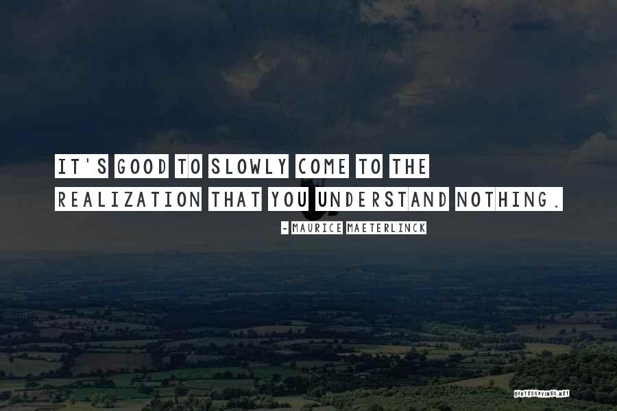 Ilovasto Quotes By Maurice Maeterlinck