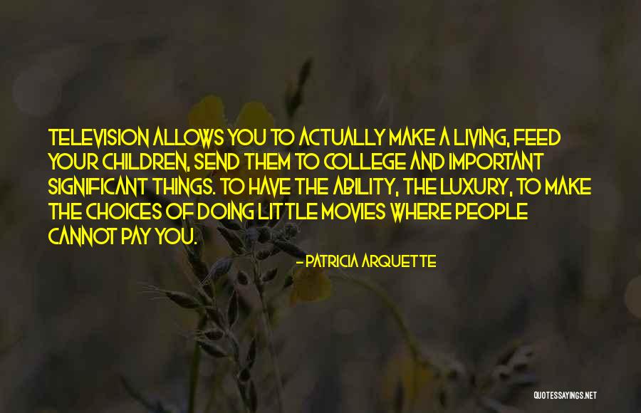 Ilrica Quotes By Patricia Arquette Ilrica Quotes By Patricia Arquette