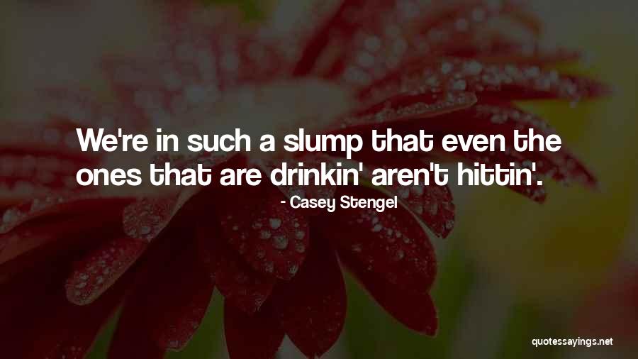 Ilrle Quotes By Casey Stengel