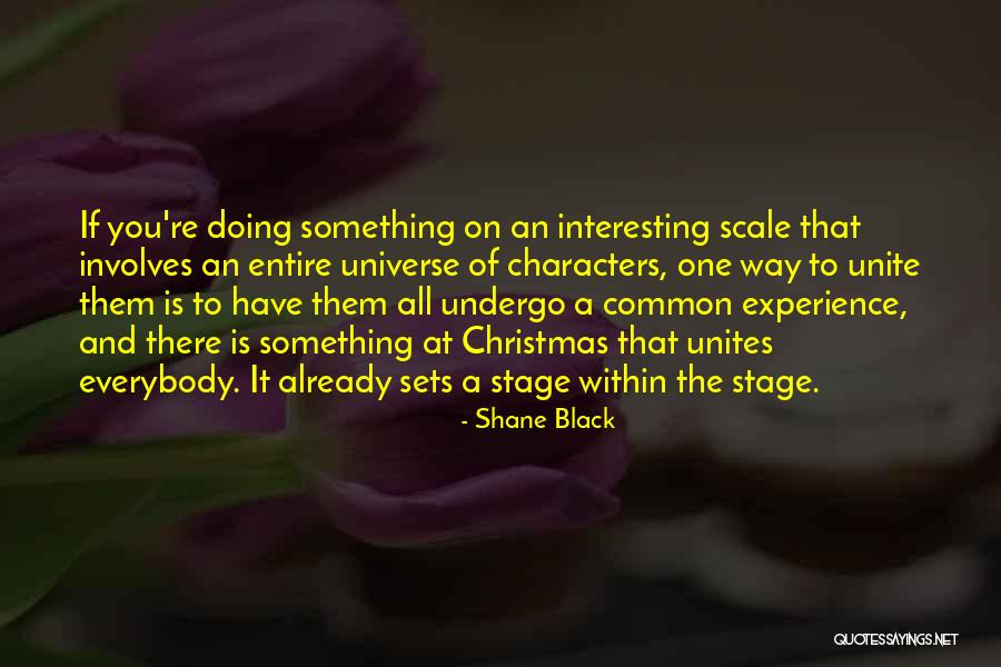 Ilrle Quotes By Shane Black