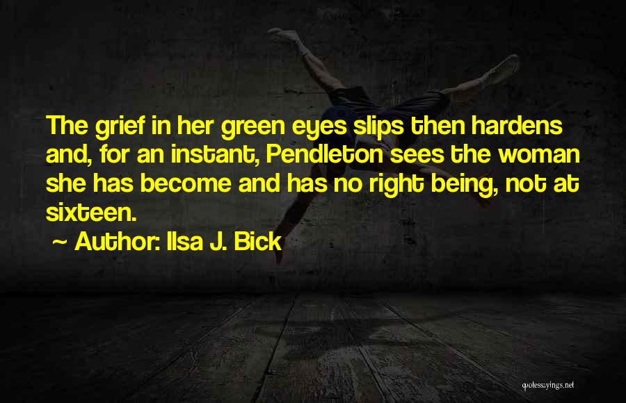 Ilsa J. Bick Quotes 1125781