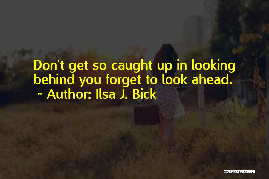 Ilsa J. Bick Quotes 1768595