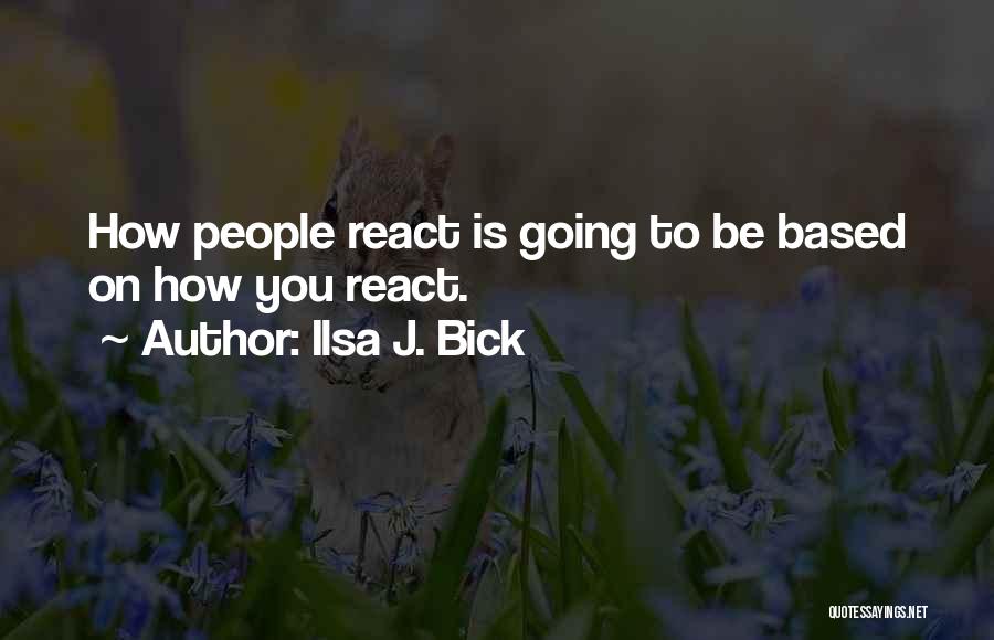 Ilsa J. Bick Quotes 2179346