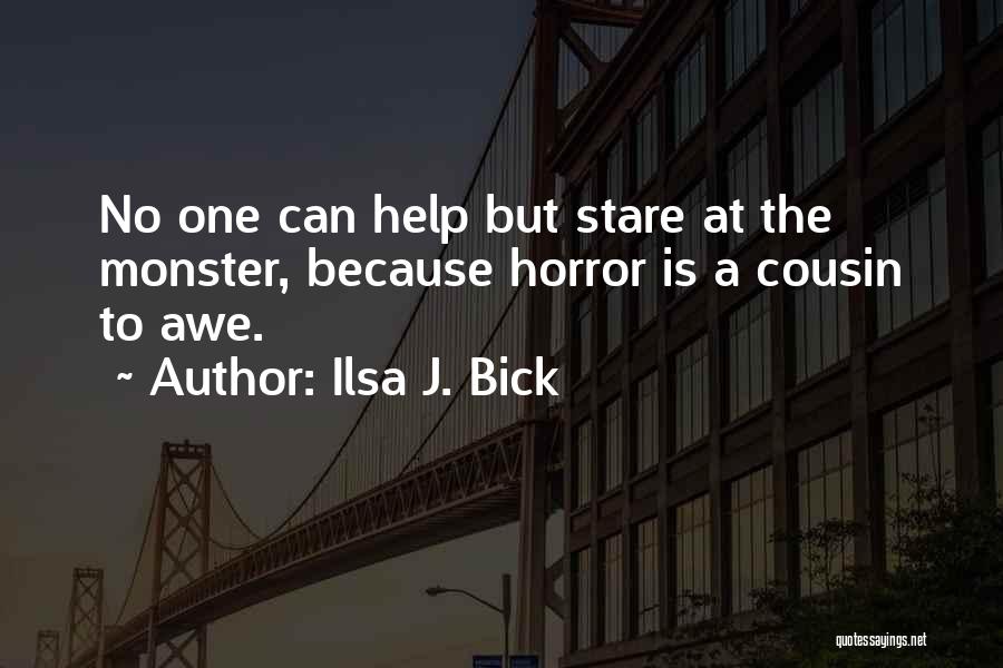 Ilsa J. Bick Quotes 2193716