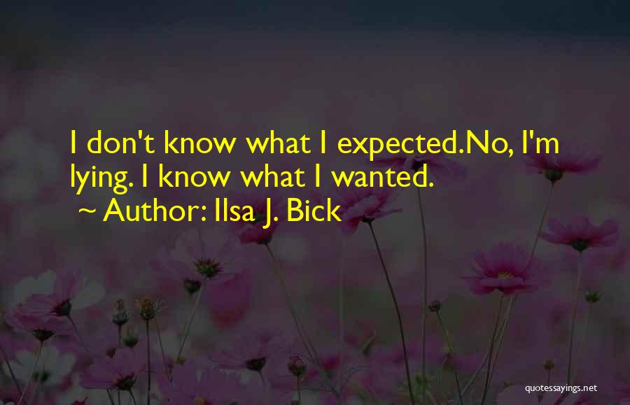 Ilsa J. Bick Quotes 230371