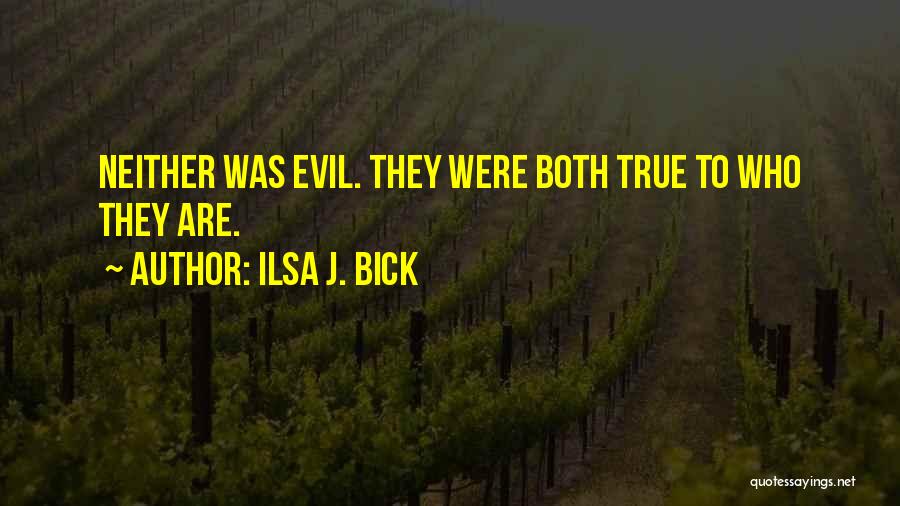 Ilsa J. Bick Quotes 365033