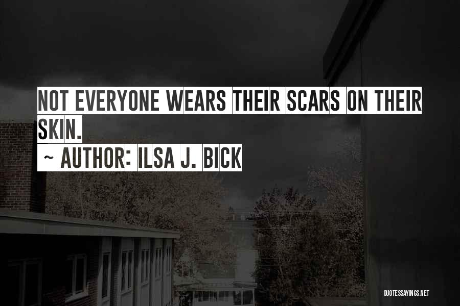 Ilsa J. Bick Quotes 582308