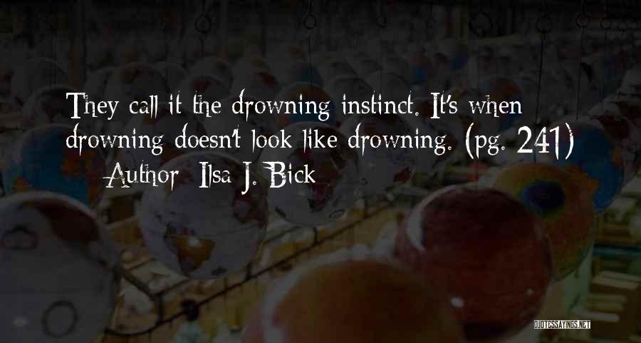 Ilsa J. Bick Quotes 690370