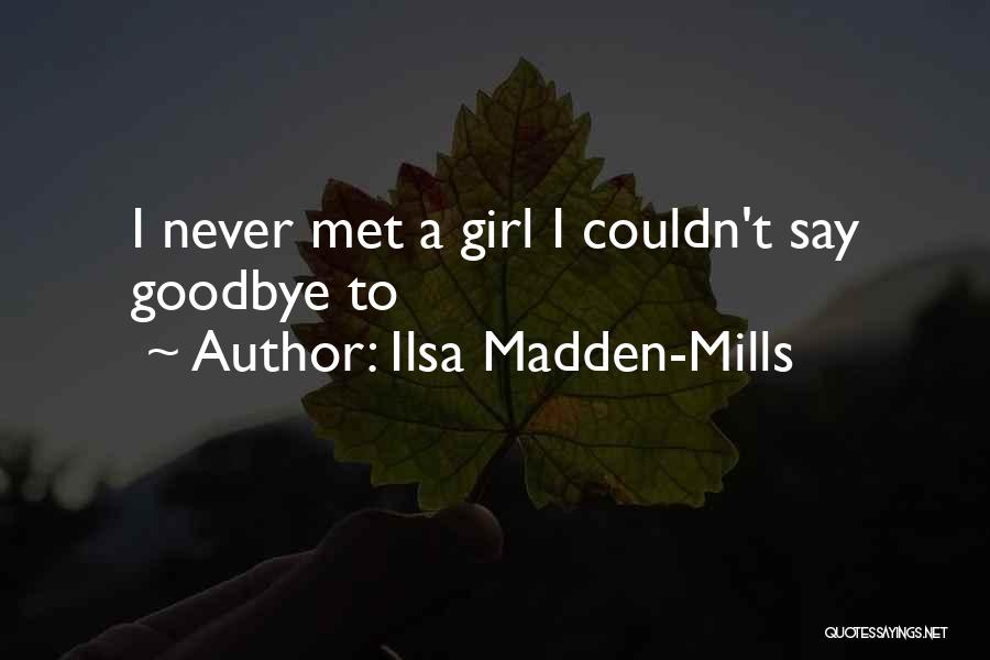 Ilsa Madden-Mills Quotes 133691