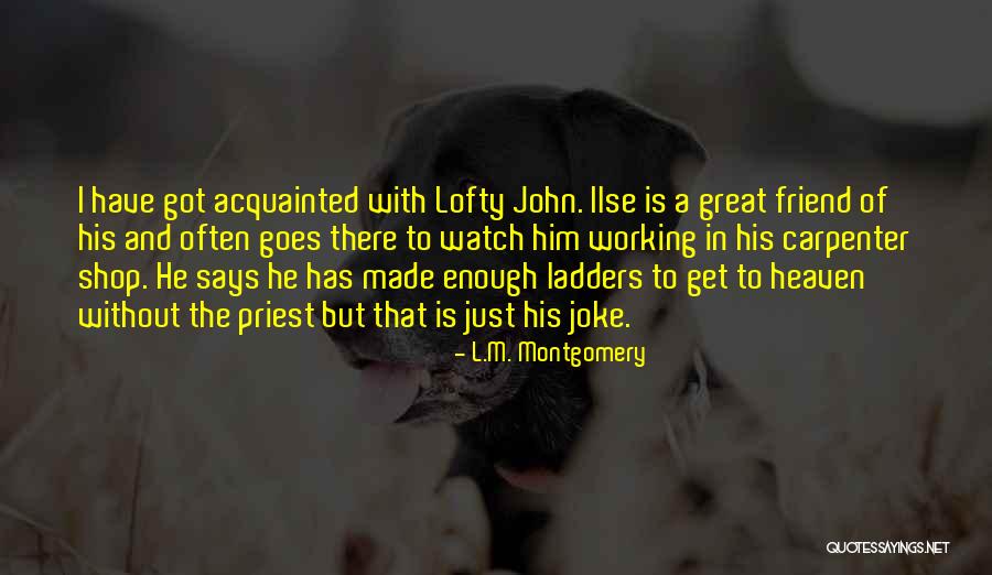 Ilse Quotes By L.M. Montgomery Ilse Quotes By L.M. Montgomery