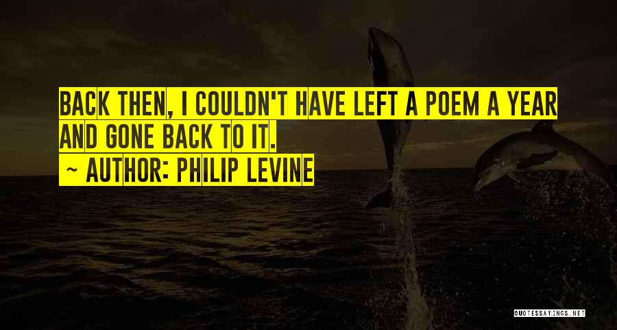 Ilukirjanduse P Hiliigid Quotes By Philip Levine