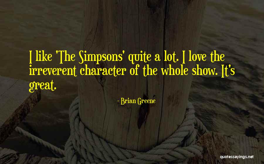 Ilusin Nortena Quotes By Brian Greene Ilusin Nortena Quotes By Brian Greene