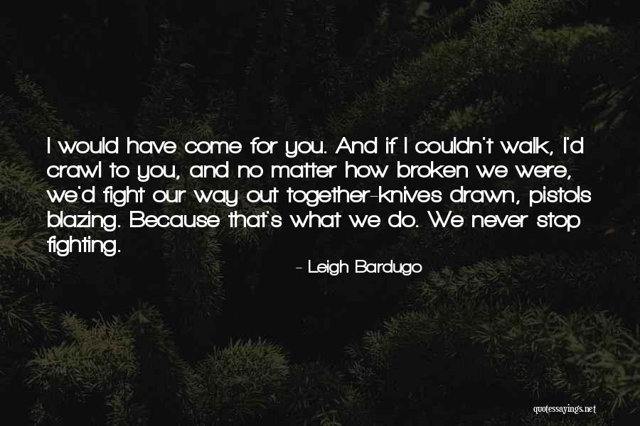 Ilustres Significado Quotes By Leigh Bardugo Ilustres Significado Quotes By Leigh Bardugo