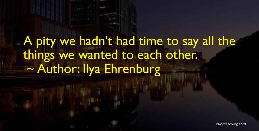 Ilya Ehrenburg Quotes 1742228