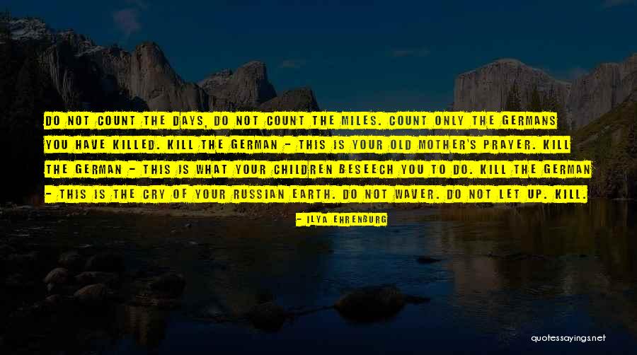 Ilya Quotes By Ilya Ehrenburg Ilya Quotes By Ilya Ehrenburg
