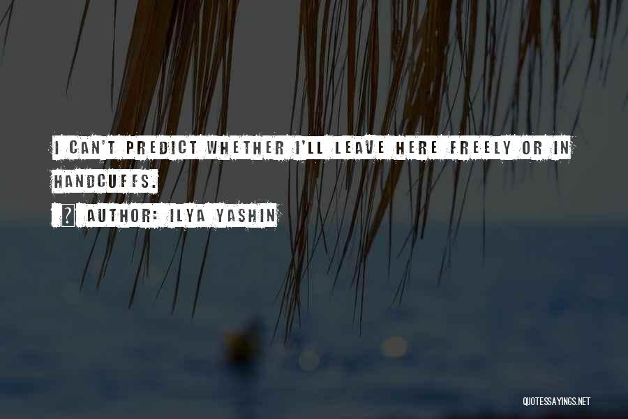 Ilya Yashin Quotes 1556592