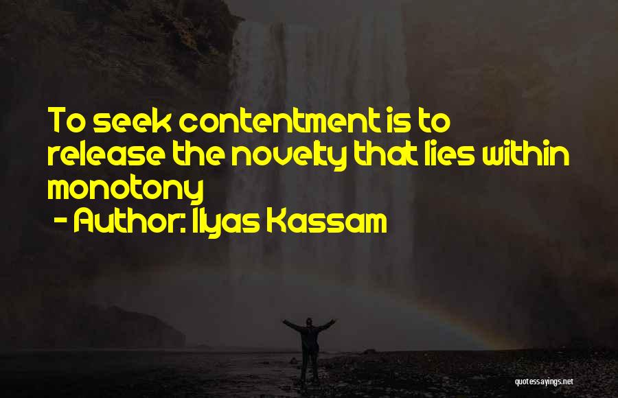 Ilyas Kassam Quotes 1509127