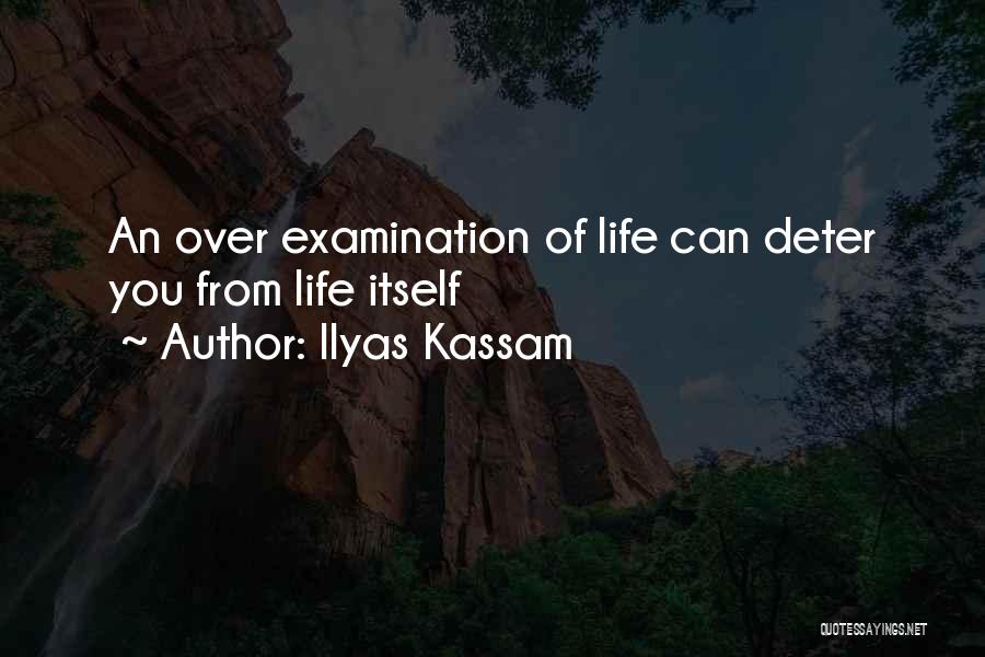 Ilyas Kassam Quotes 388382