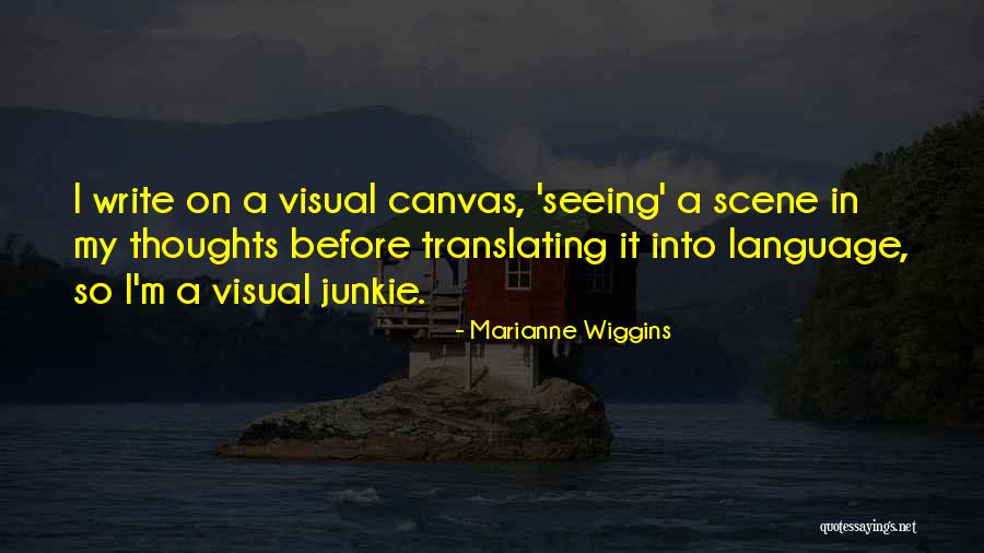 Ilyena Faustin Quotes By Marianne Wiggins Ilyena Faustin Quotes By Marianne Wiggins