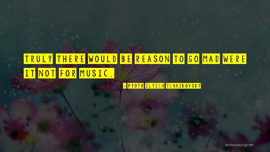 Ilyich Quotes By Pyotr Ilyich Tchaikovsky Ilyich Quotes By Pyotr Ilyich Tchaikovsky
