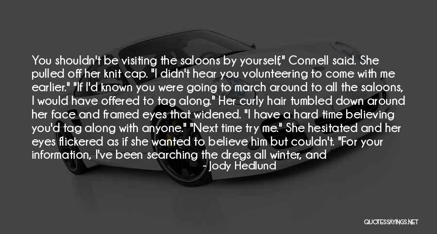 Ilyssa Maisano Quotes By Jody Hedlund Ilyssa Maisano Quotes By Jody Hedlund