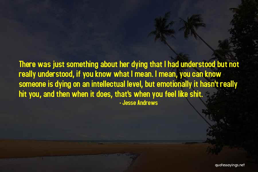 Ilyti Quotes By Jesse Andrews Ilyti Quotes By Jesse Andrews