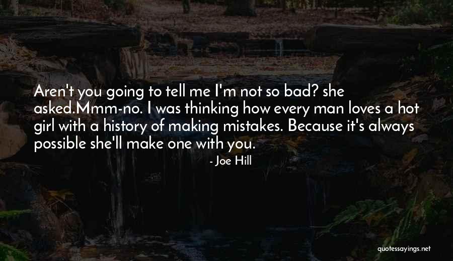 I'm A Bad Girl Quotes By Joe Hill