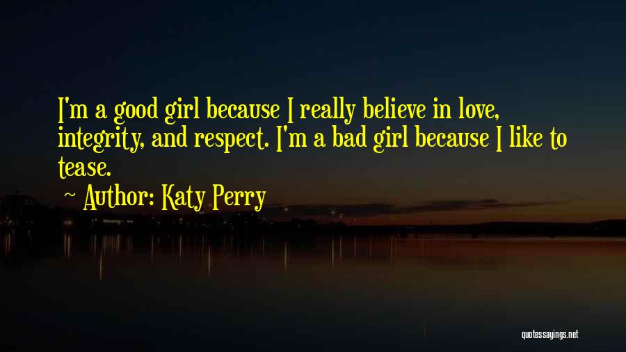 I'm A Bad Girl Quotes By Katy Perry