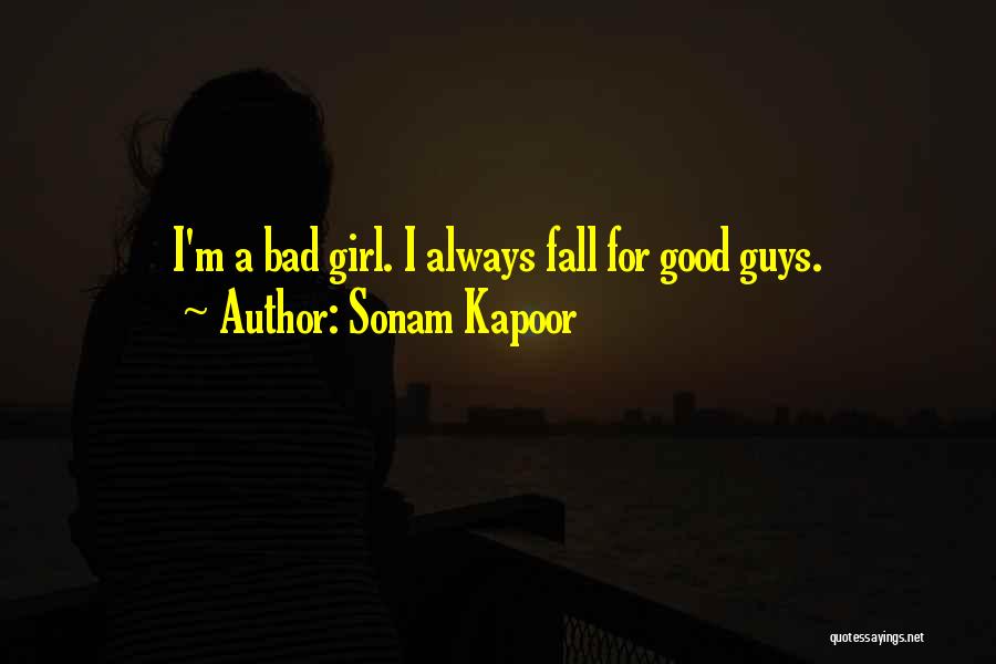 I'm A Bad Girl Quotes By Sonam Kapoor