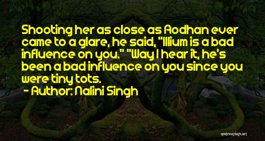 I'm A Bad Influence Quotes By Nalini Singh