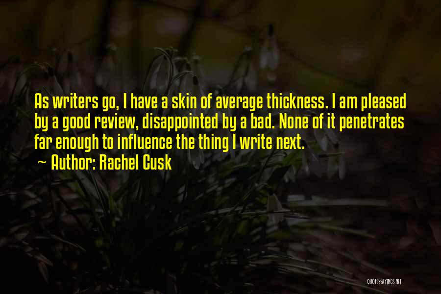 I'm A Bad Influence Quotes By Rachel Cusk