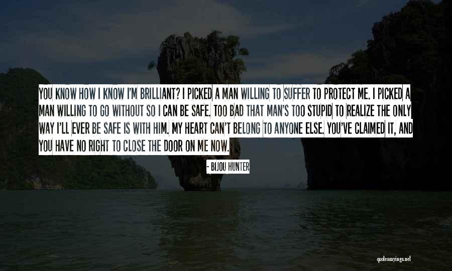 I'm A Bad Man Quotes By Bijou Hunter I'm A Bad Man Quotes By Bijou Hunter
