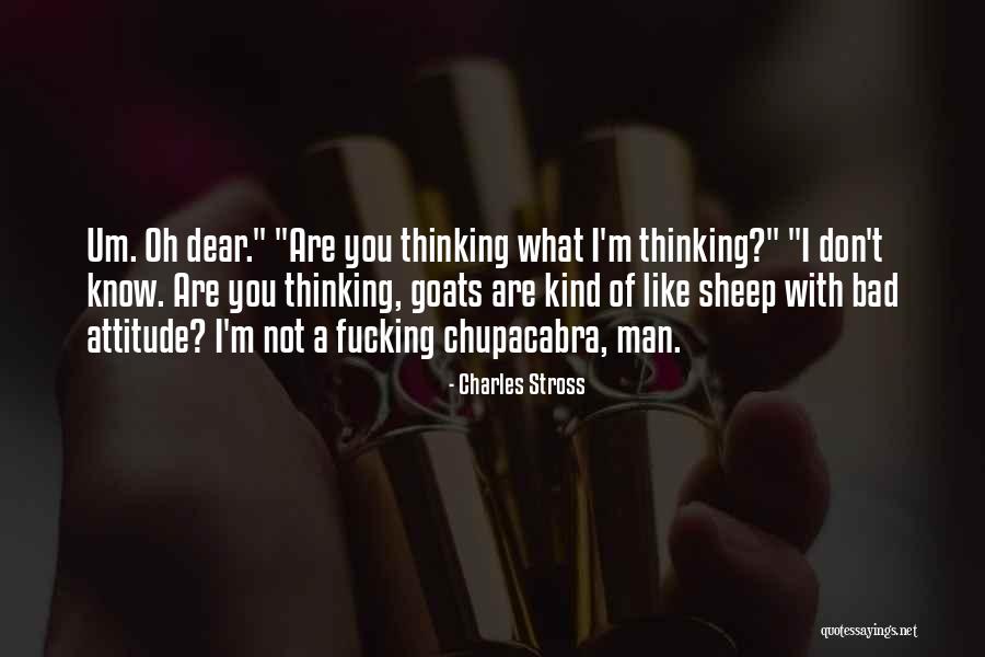 I'm A Bad Man Quotes By Charles Stross I'm A Bad Man Quotes By Charles Stross