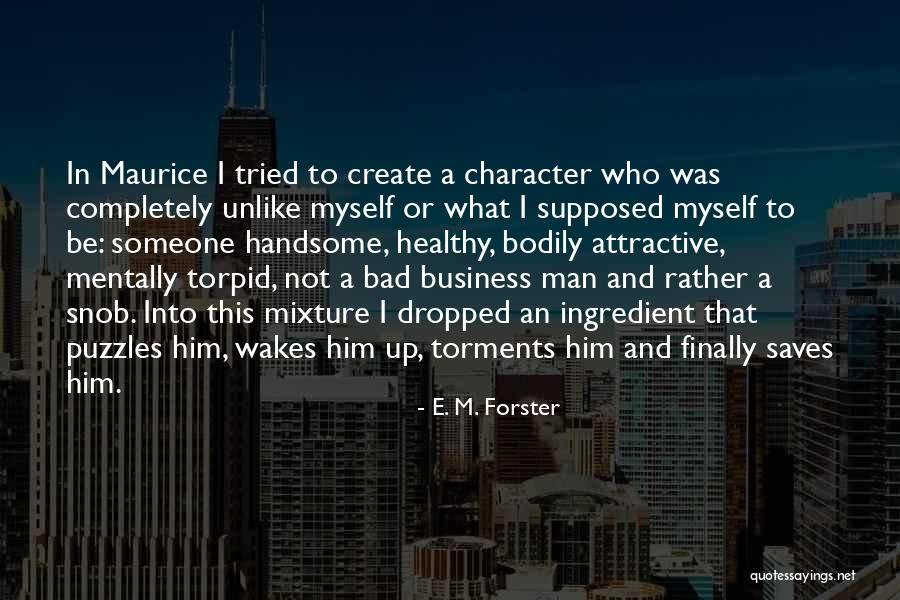 I'm A Bad Man Quotes By E. M. Forster I'm A Bad Man Quotes By E. M. Forster
