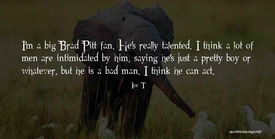 I'm A Bad Man Quotes By Ice-T I'm A Bad Man Quotes By Ice-T