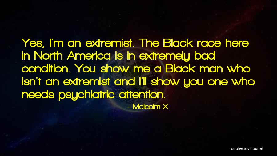 I'm A Bad Man Quotes By Malcolm X I'm A Bad Man Quotes By Malcolm X