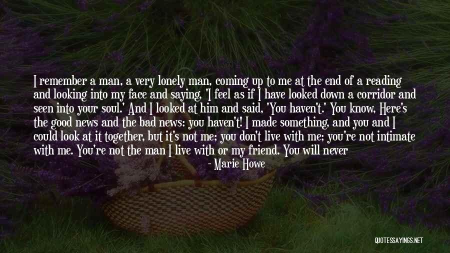 I'm A Bad Man Quotes By Marie Howe I'm A Bad Man Quotes By Marie Howe