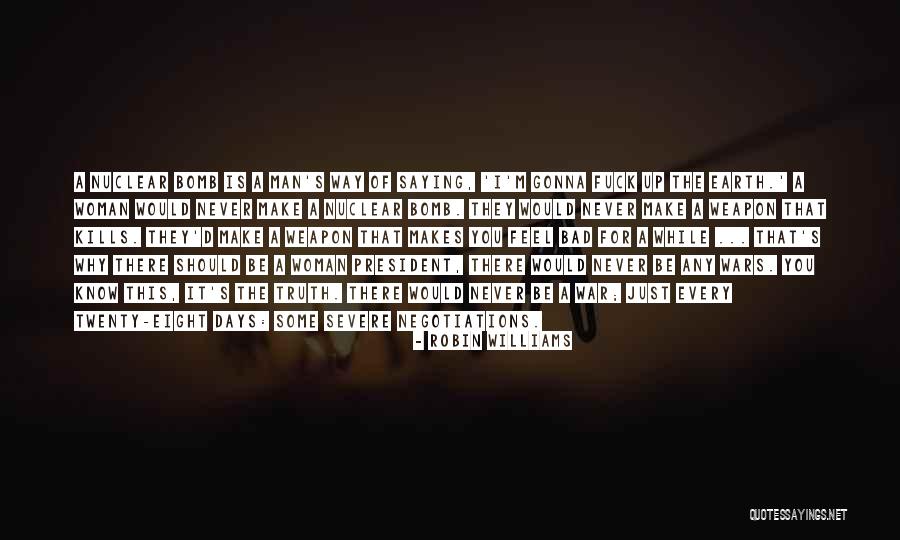 I'm A Bad Man Quotes By Robin Williams I'm A Bad Man Quotes By Robin Williams