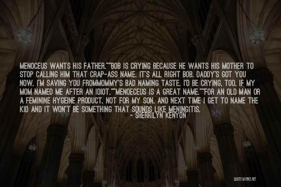 I'm A Bad Man Quotes By Sherrilyn Kenyon I'm A Bad Man Quotes By Sherrilyn Kenyon